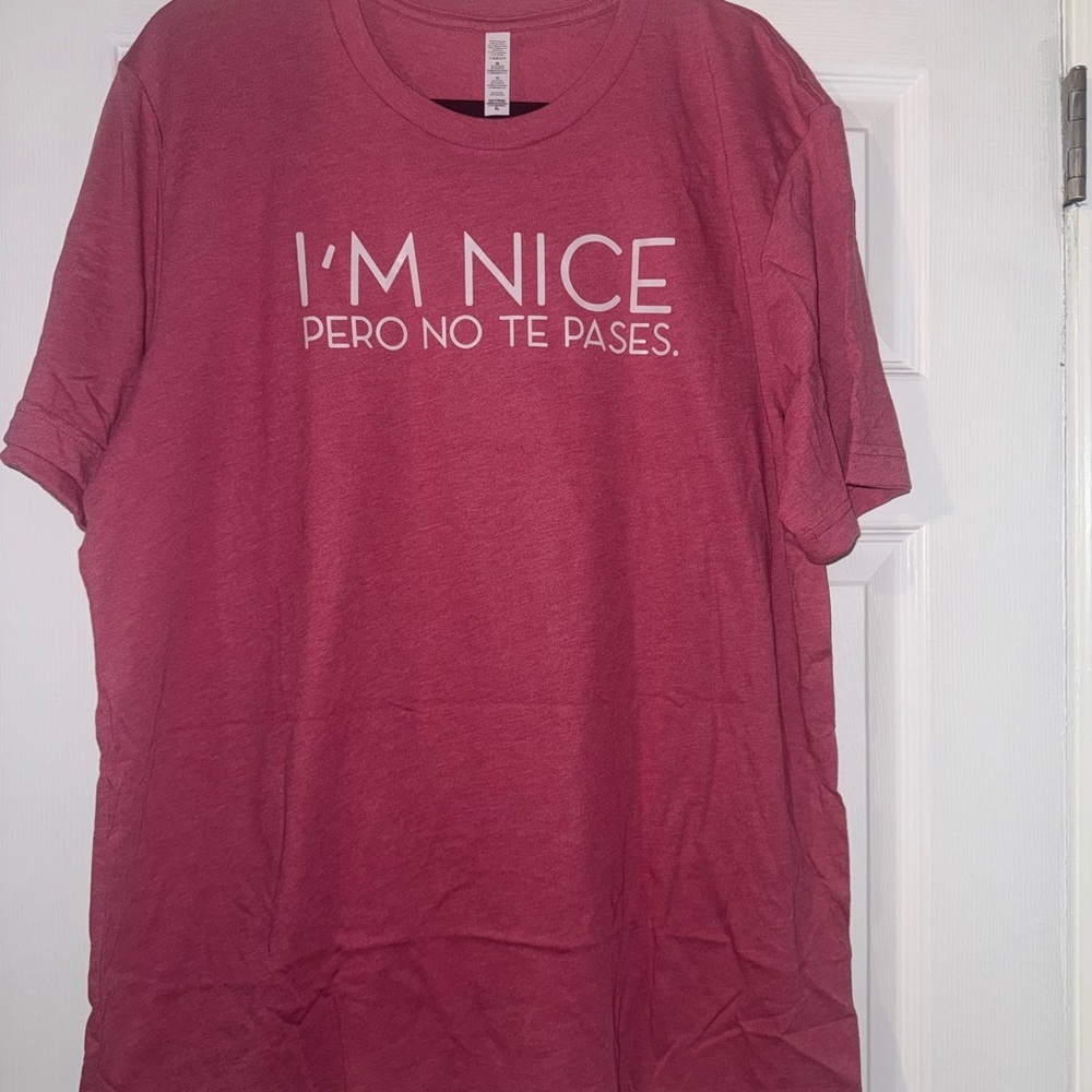 Womenās Graphic Tee | āIāM NICE PERO NO TE PASESā | NWOT | Size